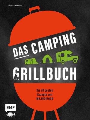 cover image of Das Camping-Grillbuch – Die 70 besten Rezepte von @mr.nicefood